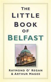 The Little Book of Belfast : Little Book Of cover image