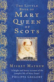 The little book of Mary, Queen of Scots cover image