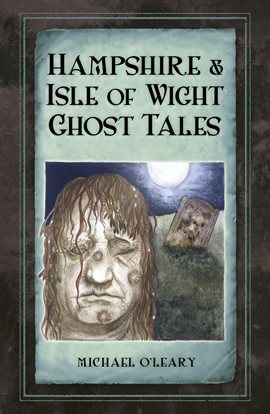 Cover image for Hampshire Isle of Wight Ghost Tales