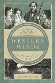 Western Winds : The Brontës' Irish Heritage cover image