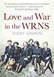 Love and War in the WRNS : Letters Home 1940-46 cover image