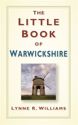 Cover image for The Little Book of Warwickshire