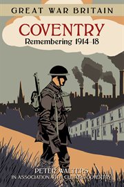 Coventry : remembering 1914-18 cover image