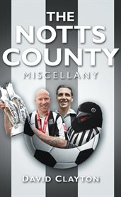 The Notts County miscellany cover image