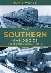 The Southern Railway handbook : the Southern railway 1923-47 cover image