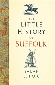 LITTLE HISTORY OF SUFFOLK cover image