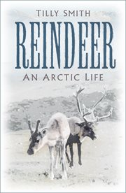 Reindeer : an Arctic life cover image