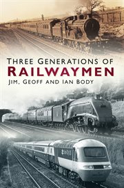 Three generations of railwaymen cover image