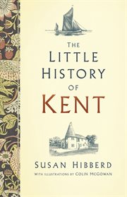 LITTLE HISTORY OF KENT cover image