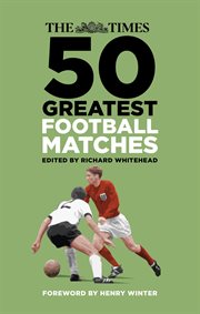 The Times 50 greatest football matches cover image