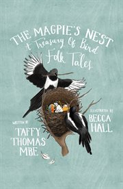 The magpie's nest : a treasury of folk tales about birds cover image