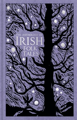 Cover image for The Anthology of Irish Folk Tales|