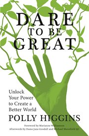 Dare to be great : unlock your power to create a better world cover image