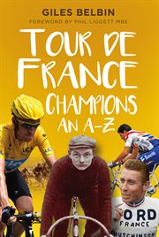 Tour de france champions. An A-Z cover image