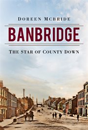 BANBRIDGE : the star of county down cover image