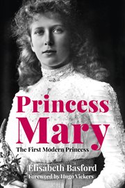 PRINCESS MARY : the first modern princess cover image