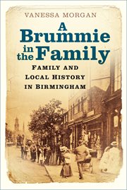 A Brummie in the family : family and local history in Birmingham cover image