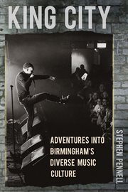 King city : adventures into Birmingham's diverse music culture cover image