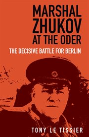 Marshal Zhukov at the Oder : The Decisive Battle for Berlin cover image