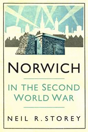 NORWICH IN THE SECOND WORLD WAR cover image