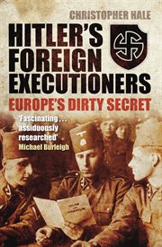 Hitler's foreign executioners : Europe's dirty secret cover image