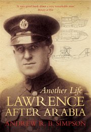 Another life : Lawrence after arabia cover image