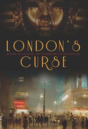 London's curse : murder, black magic and Tutankhamun in the 1920s West End cover image