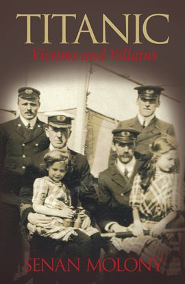 Cover image for Titanic Victims and Villains
