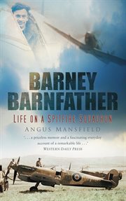 Barney Barnfather : life on a Spitfire squadron cover image