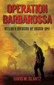 Operation Barbarossa : Hitler's invasion of Russia, 1941 cover image