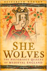 She wolves : the notorious queens of England cover image