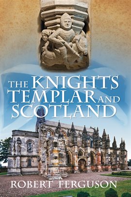 Cover image for The Knights Templar and Scotland