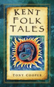 Kent Folk Tales cover image