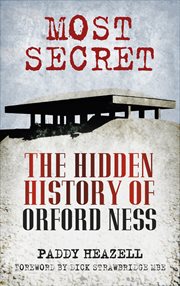 Most Secret : the Hidden History of Orford Ness cover image