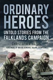 Ordinary Heroes : Untold Stories from the Falklands Campaign cover image
