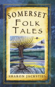 Somerset Folk Tales : Folk Tales: United Kingdom cover image