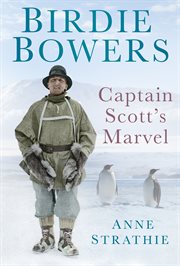 Birdie Bowers : Captain Scott's Marvel cover image