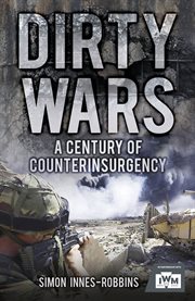 Dirty Wars : a Century of Counterinsurgency cover image