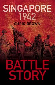 Battle Story : Singapore, 1942 cover image