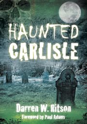 Haunted Carlisle cover image