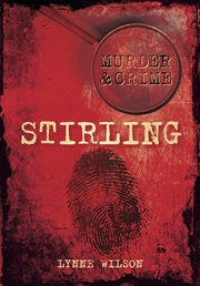 Murder & Crime : Stirling cover image