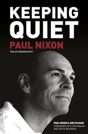 Keeping quiet : Paul Nixon : the autobiography cover image