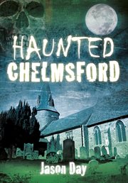 Haunted Chelmsford cover image