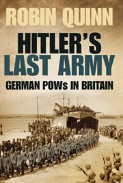 Hitler's last army : German POWs in Britain cover image