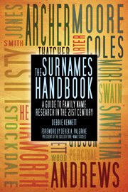 The Surnames Handbook : a Guide to Family Name Research in the 21st Century cover image