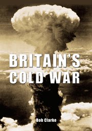 Britain's Cold War cover image