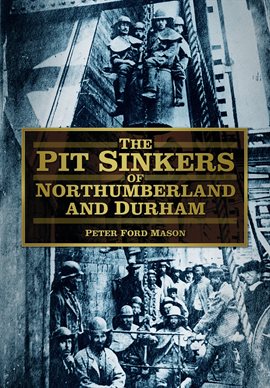Cover image for The Pit Sinkers of Northumberland