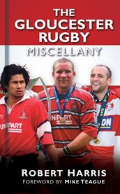 The Gloucester Rugby Miscellany cover image