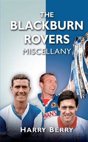 The Blackburn Rovers Miscellany cover image