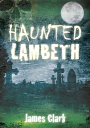 Haunted Lambeth cover image